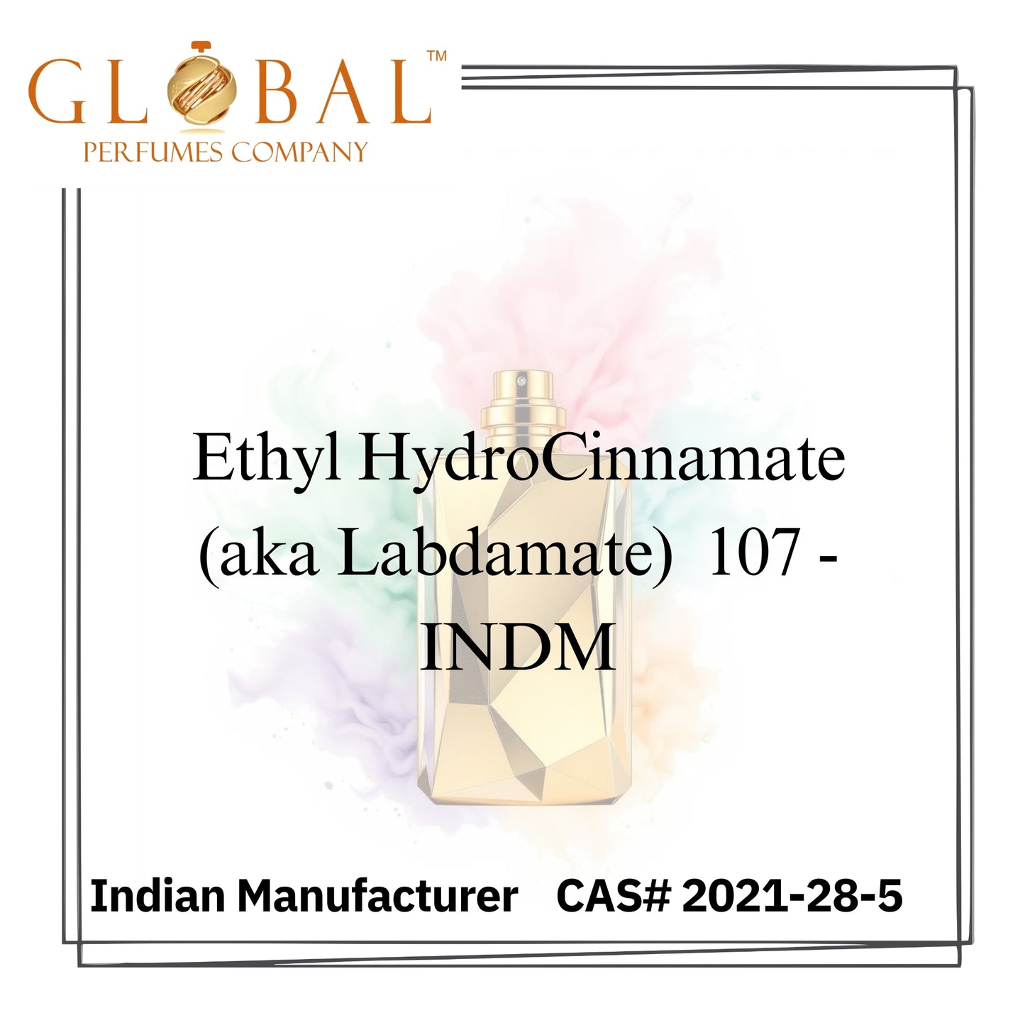 Ethyl HydroCinnamate (aka Labdamate)  107 - INDM